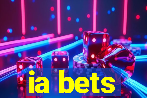 ia bets